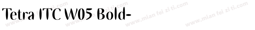 Tetra ITC W05 Bold字体转换